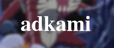 adkmi|The Rise of Adkami: A Comprehensive Look at the Anime .